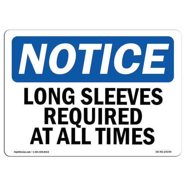 OSHA Sign, Long Sleeves Required All Times, 24in X 18in Rigid Plastic, 24" W, 18" H, Landscape